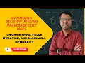 Lecture 4 - Optimizing Decision Making in Average Cost MDPs Unichain MDPs and Blackwell Optimality
