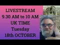 LIVESTREAM at 9 30 AM to 10 AM UK TIME on Tuesday 18th OCTOBER