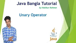 Unary operator in Java 12 Java Bangla Tutorial Habibur Rahman