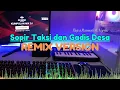 Download Lagu DJ SOPIR TAKSI DAN GADIS DESA | TASYA ROSMALA ADELLA FT NOPHIE ADELLA |  REMIX VERSION