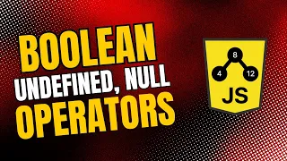 Data Types Boolean Undefined Null Operators Comparison Logical Assignment