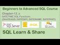 Chapter-12c SQL DATE TIME Functions DATEDIFF DATEADD DATENAME DAY MONTH YEAR GETDATE
