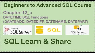 Chapter-12c SQL DATE TIME Functions DATEDIFF DATEADD DATENAME DAY MONTH YEAR GETDATE
