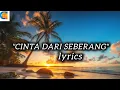 Lagu LAGU CINTA DARI SEBERANG II TERBARU FULL LIRIK 