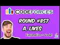 A LIKES CODEFORCES ROUND Solution Detailed Explanation Code Java Div2