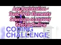 Age Registration - Basic Web Elements Selenium cc answer