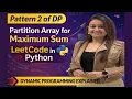 Partition Array for Maximum Sum Dynamic Programming LeetCode 1043 Python Part - 10