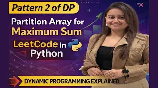 Partition Array for Maximum Sum Dynamic Programming LeetCode 1043 Python Part - 10