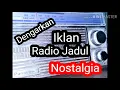 Download Lagu Nostalgia Iklan radio jadul Rindu masa lalu yg tak terlupakan, nostalgia 80 90 an