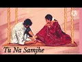    Tu Na Samjhe ||Hellow Raja|| Love animated song 