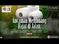 Download Lagu Shahih At-Targhib wa At-Tarhib: Ancaman Membuang Hajat Di Jalan (Hadits 145-154)