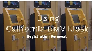 California DMV Kiosk - Vehicle Registration Renewal