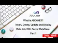ADO NET part 1 Insert Delete Update and Display data of SQL server database part 1