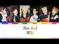 Download Lagu WEi (위아이) - Too Bad {Color Coded Lyrics} MP3