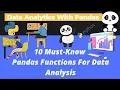 10 Must-Know Pandas Functions For Data Analysis Data Analytics With Pandas Pandas Projects