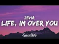 Download Lagu Zevia - life, im over you (Lyrics) \