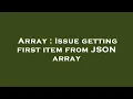 Array Issue getting first item from JSON array