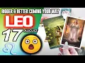 Leo BIGGER BETTER COMING YOUR WAY horoscope for today AUGUST 17 2026 tarot AUGUST
