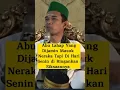 Lagu Senang Nabi Lahir, Setiap Hari Senin Siksaannya Abu Lahap Diringankan #shorts #uas #ceramahviral