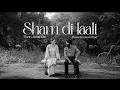 Wazir Patar - SHAM DI LAALI | Slowed & Reversed | MY NAME IS STREET | Latest Punjabi Songs | Lofi