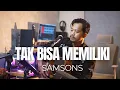 Download Lagu TAK BISA MEMILIKI - SAMSONS (ROLIN NABABAN COVER)