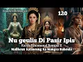Download Lagu “NU GEULIS DI PASIR IPIS – BAGIAN 120 | Dongeng Sunda Panggeulisna! MP3