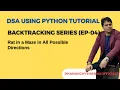 DSA BackTracking Python EP-04 Rat in a Maze in All Possible Direction