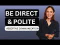Be Direct and Polite in English with Assertive Communication 5 Tips