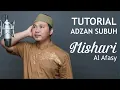 Download Lagu (TA-007) TUTORIAL ADZAN SUBUH MISHARY RASHID ALAFASY