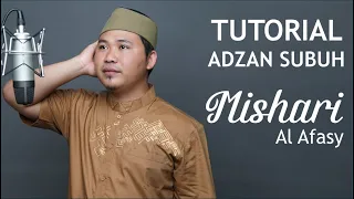 Download (TA-007) TUTORIAL ADZAN SUBUH MISHARY RASHID ALAFASY MP3