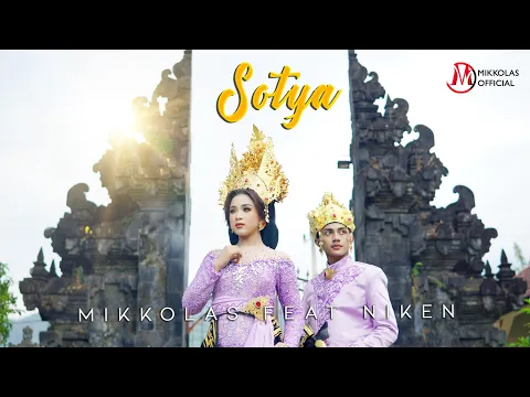 Download MP3 SOTYA - NIKEN SALINDRY feat MIKKOLAS (Official Music Video)