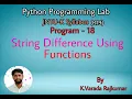 Python Programming Lab Program - 18 String Difference Using Functions
