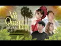 Lagu Về Quê Em - H2K x Po Bae | Official MV
