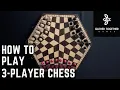 How To Play 3 Player Chess