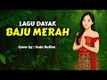 Baju Merah | Piano | Lagu Dayak | cover terbaru 2025