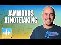 Jamworks AI Notetaking