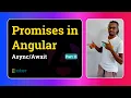 Promises - Async Await in Angular Part 11