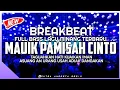 Download Lagu Dj Mauik Pamisah Cinto(Taguahkan Hati Kuaikan Iman) X Dj Dalam Harok Batinggakan Breakbeat Full Bass