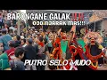 Lagu barongan mberot,penonton ricuh diluar klngan,live Putro Selo Mudo selopagung Kediri