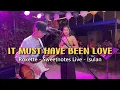 Download Lagu It Must Have Been Love | Roxette - Sweetnotes Live @ Isulan