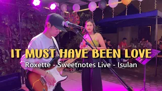 Download It Must Have Been Love | Roxette - Sweetnotes Live @ Isulan MP3