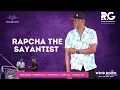 Download Lagu Rapcha The Sayantist; Raw \u0026 Unkut, The Power of Honesty
