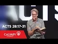 Acts 28 17-31 - Skip Heitzig