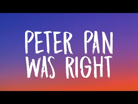 Download MP3 Anson Seabra - Peter Pan Was Right (Lyrics)