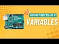 Arduino Variables Explained int float double char bool Arduino MASTERCLASS