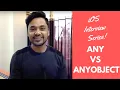 Any vs AnyObject iOS Interview Series