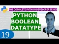 19 Python Boolean Datatype Python Tutorial Developer Series A - Z