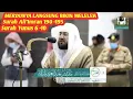 Surah Ali'Imran 190-195, Surah Yunus 6-10 || Sheikh Bandar Balela Imam Masjidil Haram