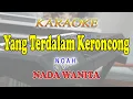 Lagu YANG TERDALAM KERONCONG ll KARAOKE KERONCONG ll NOAH ll NADA WANITA D=DO