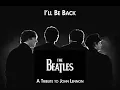 Download Lagu The Beatles - I'll Be Back A Tribute to John Lennon HD